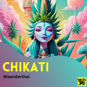 Chikati - Meanderthal