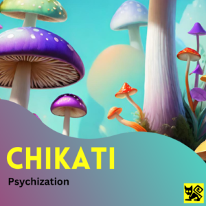 Chikati - Psychization